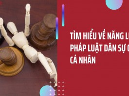 Năng lực pháp luật dân sự của cá nhân, hiểu thế nào cho đúng