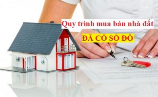 Quy trình mua bán nhà đất đã có sổ đỏ